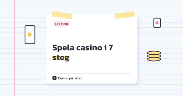 Spela casino i 7 steg