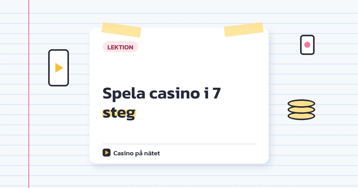 Spela casino i 7 steg