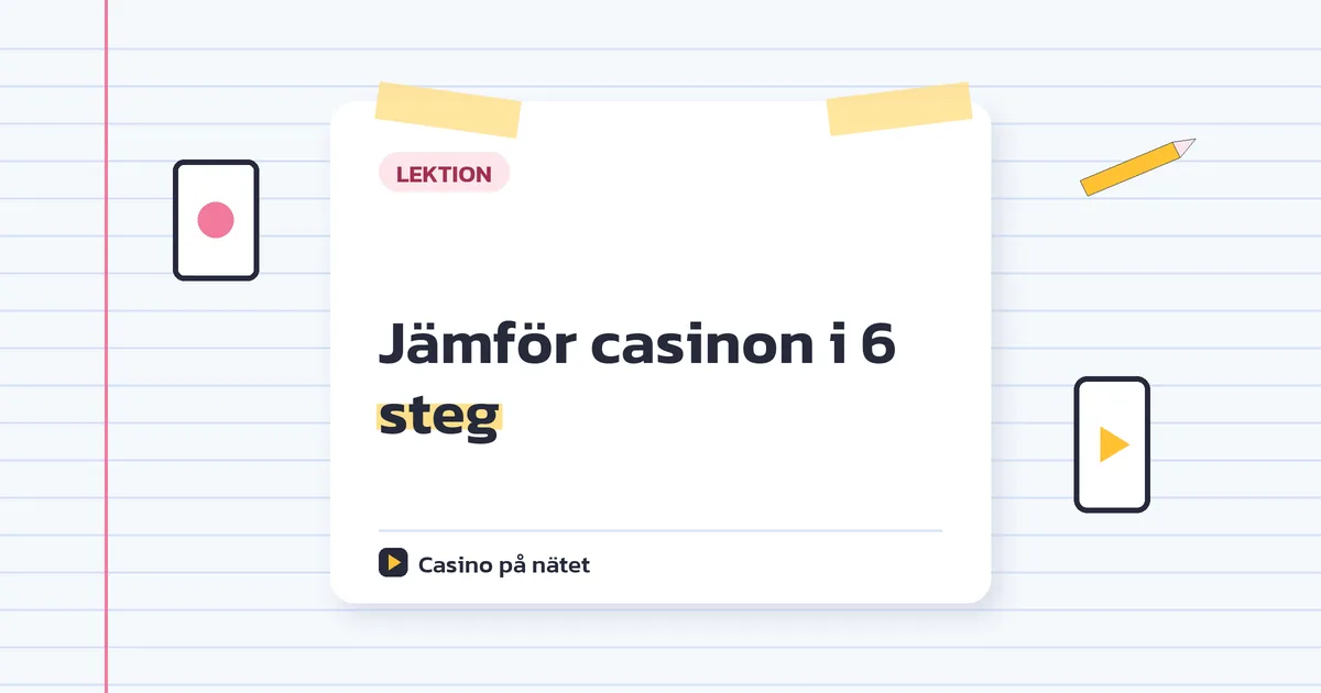 Jämför casinon i 6 steg